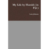 My Life by Harold ( in Fiji )