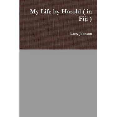 My Life by Harold ( in Fiji )