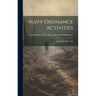 Navy Ordnance Activities: World War 1917-1918