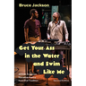 Get Your Ass in the Water and Swim Like Me: African American Narrative Poetry from Oral Tradition