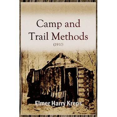 Camp and Trail Methods (1910)