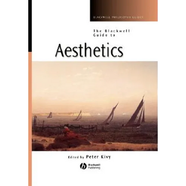 The Blackwell Guide to Aesthetics