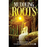 Muddling Roots: Journey from Something to Nothing