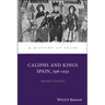 Caliphs and Kings: Spain, 796-1031