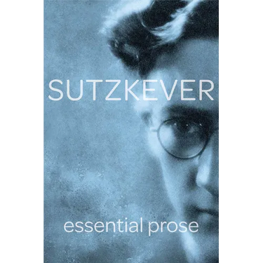 Sutzkever Essential Prose