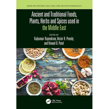 Ancient and Traditional Foods, Plants, Herbs and Spices used in the Middle East