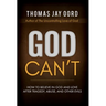 God Can't: How to Believe in God and Love after Tragedy, Abuse, and Other Evils