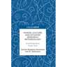 Power, Culture and Situated Research Methodology: Autobiography, Field, Text