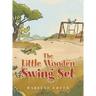 The Little Wooden Swing Set