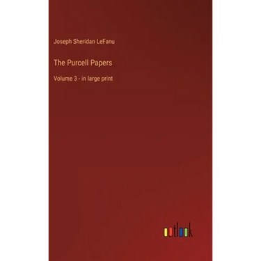 The Purcell Papers: Volume 3 - in large print