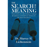 The Search for Meaning: Thoughts on the Weekly Torah Readings and Reflections on the High Holidays, "The Days of Awe"