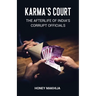 Karma's Court: The Afterlife of India's Corrupt Officials