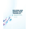 Building and Wiring Your Trainer Kit