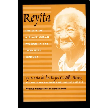 Reyita: The Life of a Black Cuban Woman in the Twentieth Century