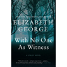 With No One as Witness: A Lynley Novel