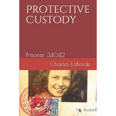 Protective Custody: Prisoner 34042