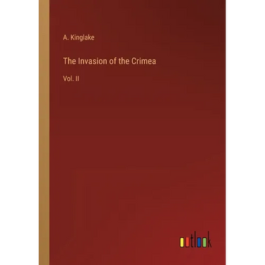 The Invasion of the Crimea: Vol. II