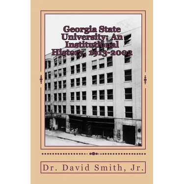 Georgia State University: An Institutional History, 1913-2002