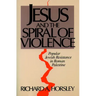 Jesus and Spiral of Violence