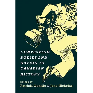 Contesting Bodies and Nation in Canadian History