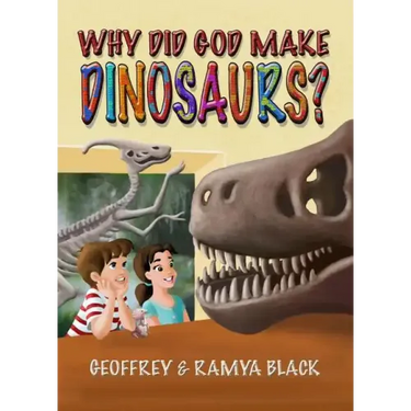 Why Did God Make Dinosaurs?