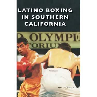 Latino Boxing in Southern California