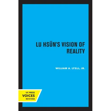 Lu Hsun's Vision of Reality