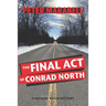 The Final Act of Conrad North: A Michael Russo Mystery