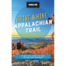 Moon Drive & Hike Appalachian Trail: The Best Trail Towns, Day Hikes, and Road Trips Along the Way