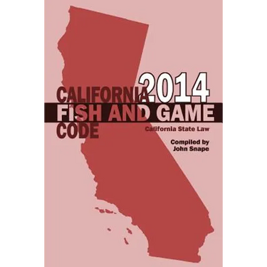 California Fish and Game Code 2014