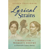 Lyrical Strains: Liberalism and Women's Poetry in Nineteenth-Century America