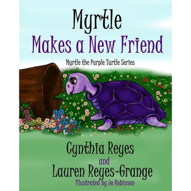 Myrtle Makes a New Friend: Myrtle the Purple Turtle Series