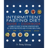 Intermittent Fasting Diet Guide and Cookbook: A Complete Guide to 16:8, Omad, 5:2, Alternate-Day, and More