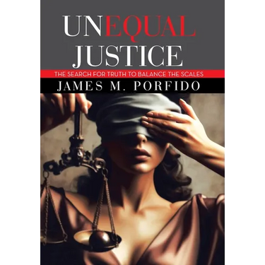 Unequal Justice: The Search for Truth to Balance the Scales