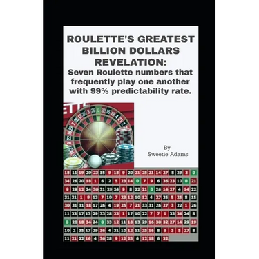 Roulette's Greatest Billion Dollars Revelation: Seven Roulette numbers that frequently play one another with a predictability rate of 99%.