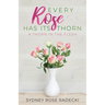 Every Rose Has Its Thorn: A Thorn in the Flesh