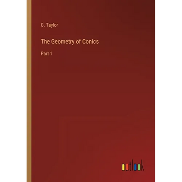 The Geometry of Conics: Part 1