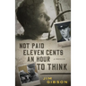 Not Paid Eleven Cents an Hour to Think