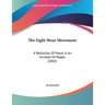 The Eight Hour Movement: A Reduction Of Hours Is An Increase Of Wages (1865)