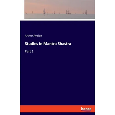 Studies in Mantra Shastra: Part 1