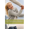 A Co-Parenting Works!: Helping Your Children Thrive After Divorce