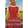 Growing Into Greatness: A Vintage Vineyard Novel