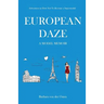 European Daze: A Model Memoir: Adventures in How Not to Become a Supermodel