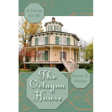 The Octagon House: A Home for All