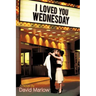 I Loved You Wednesday