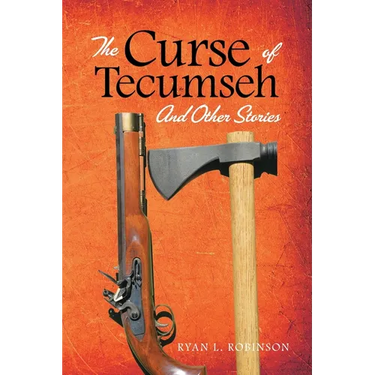 The Curse of Tecumseh: And Other Stories
