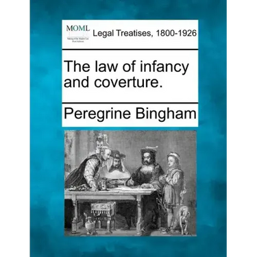 The Law of Infancy and Coverture.