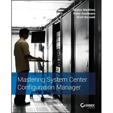 Mastering System Center Configuration Manager