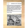 A Primer for the Use of the Mohawk Children, to Acquire the Spelling and Reading of Their Own: As Well as to Get Acquainted with the English Tongue, W