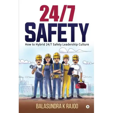 24/7 Safety: How To Hybrid 24/7 Safety Leadership Culture